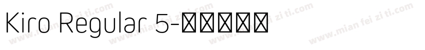 Kiro Regular 5字体转换